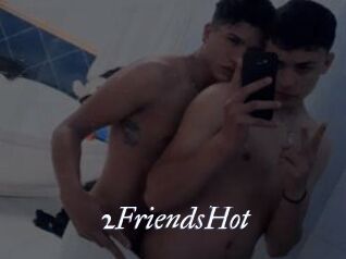 2FriendsHot