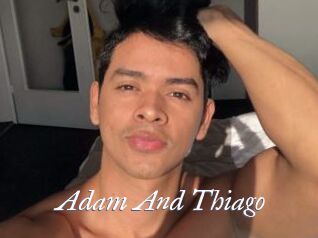 Adam_And_Thiago