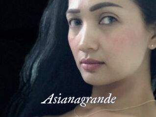 Asianagrande
