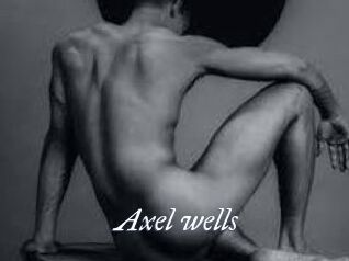 Axel_wells