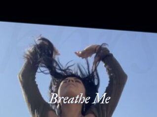 Breathe_Me