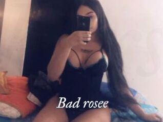 Bad_rosee