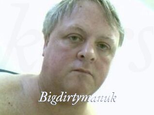 Bigdirtymanuk