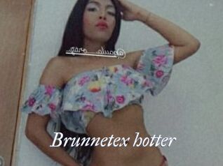 Brunnetex_hotter