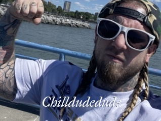 Chilldudedude