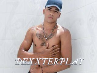 DEXXTERPLAY