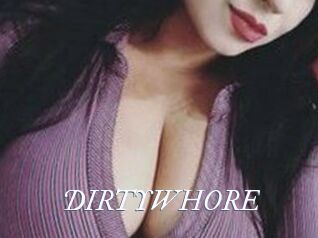 DIRTYWHORE