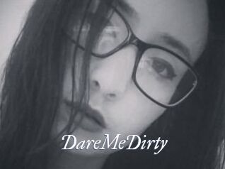 DareMeDirty