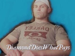 DiamondDoesWhatPays