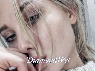 DiamondWet