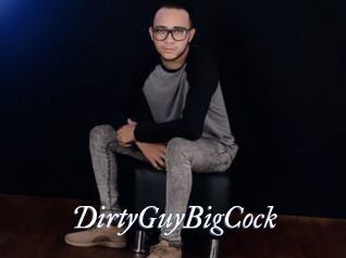 DirtyGuyBigCock