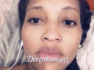 Dirtydiana33