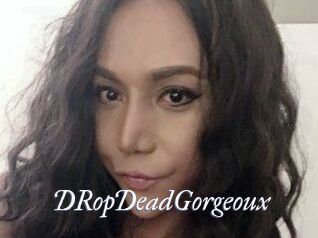 DRopDeadGorgeoux