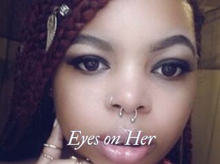 Eyes_on_Her