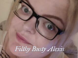 Filthy_Busty_Alexis