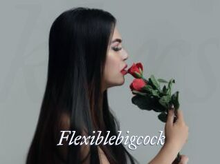 Flexiblebigcock