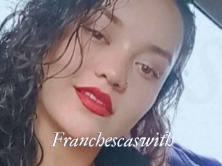 Franchescaswith