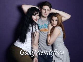 Goodfriendsforu