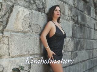 Kirahotmature