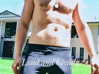 Loud_and_Cloudy