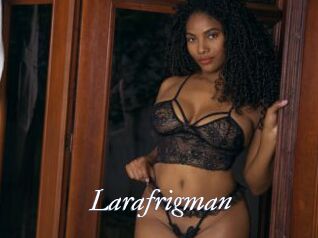Larafrigman