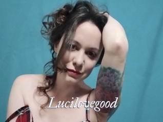 Lucilovegood