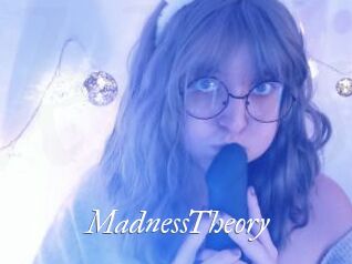 MadnessTheory