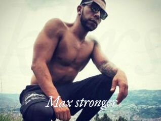 Max_stronger