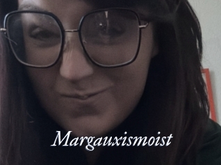 Margauxismoist