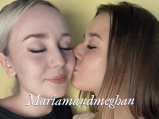 Mariamandmeghan