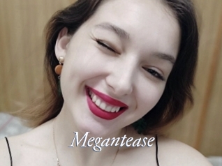 Megantease