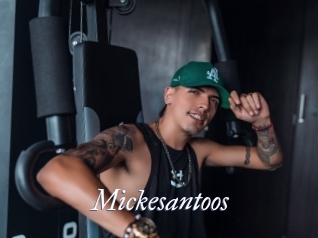 Mickesantoos