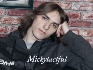 Mickytactful