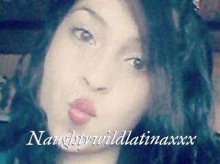 Naughtywildlatinaxxx