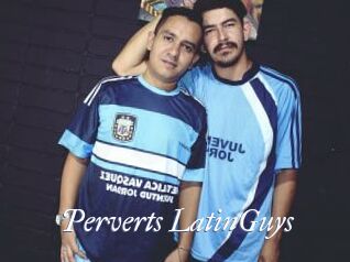 Perverts_LatinGuys