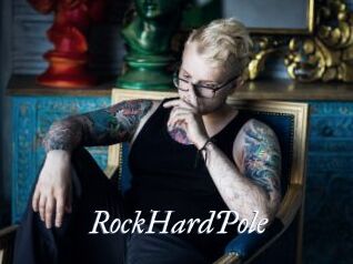 RockHardPole