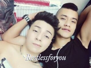 Restlessforyou