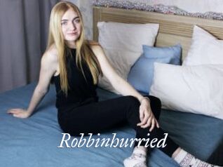 Robbinhurried