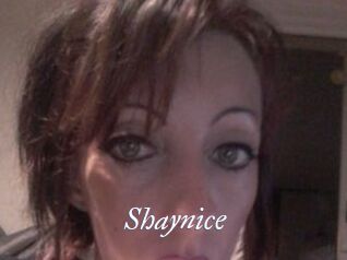 Shaynice