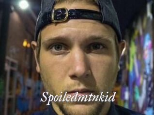 Spoiledmtnkid