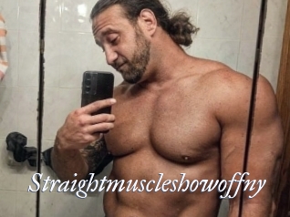 Straightmuscleshowoffny