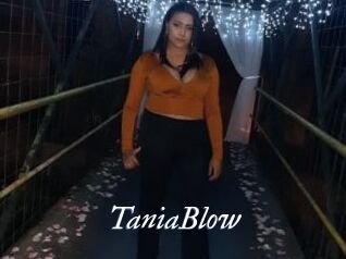 TaniaBlow