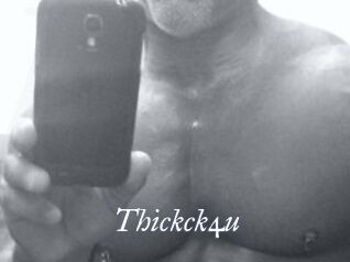 Thickck4u