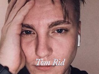 Tom_Rid