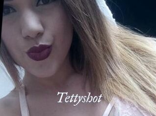 Tettyshot