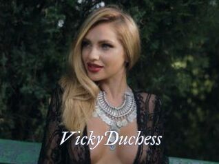 VickyDuchess