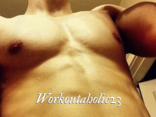 Workoutaholic23