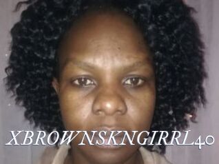 XBROWNSKNGIRRL40