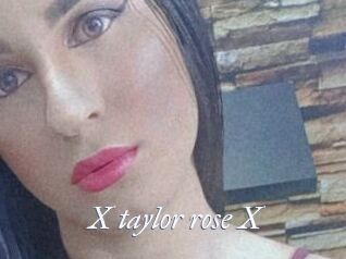 X_taylor_rose_X