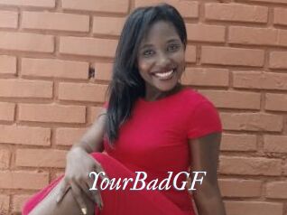 YourBadGF